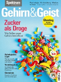 Cover Gehirn&Geist 3/2024 Zucker als Droge
