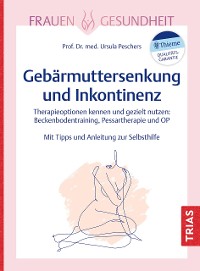 Cover Frauengesundheit: Gebärmuttersenkung und Inkontinenz