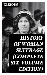 Cover History of Woman Suffrage (Complete Six-Volume Edition)