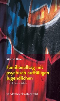 Cover Familienalltag mit psychisch auffälligen Jugendlichen