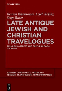 Cover Late Antique Jewish and Christian Travelogues