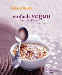 Cover Einfach vegan - Die Süße Küche