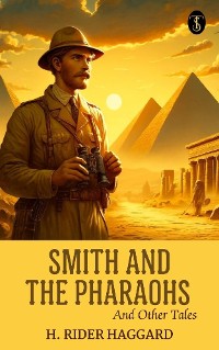 Cover Smith and the Pharaohs, and Other Tales