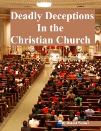 Cover Deadly Deceptions In the Christian Church