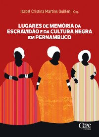 Cover Lugares de memória da escravidão e da cultura negra em Pernambuco