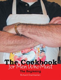 Cover The Cookbook for Men Who Must