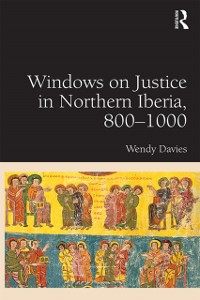 Cover Windows on Justice in Northern Iberia, 800-1000