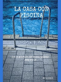 Cover La Casa con Piscina