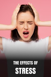 Cover The Effects of Stress