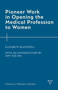 Cover Pioneer Work in Opening the Medical Profession to Women