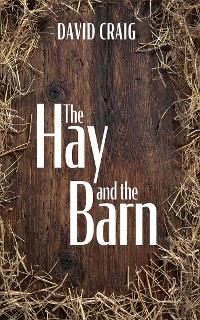 Cover The Hay and the Barn
