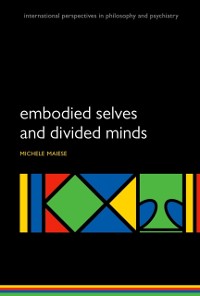 Cover Embodied Selves and Divided Minds