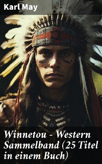 Cover Winnetou - Western Sammelband (25 Titel in einem Buch)