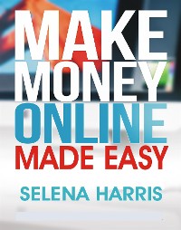 Cover Make Money Online - Made Easy