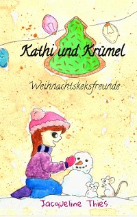 Cover Kathi und Krümel - Weihnachtskeksfreunde
