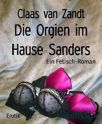 Cover Die Orgien im Hause Sanders