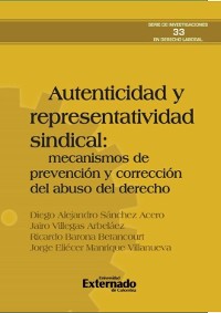 Cover Autenticidad y representatividad sindical: mecanismos de prevención y corrección del abuso del derecho