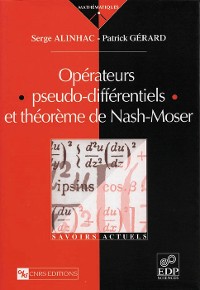 Cover Opérateurs pseudo-différentiels et théorème de Nash-Moser