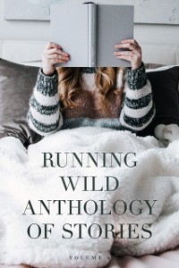 Cover Running Wild Anthology of Stories, Volume 6