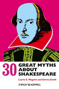 Cover 30 Great Myths about Shakespeare