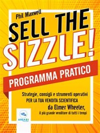 Cover Sell the sizzle! Programma Pratico