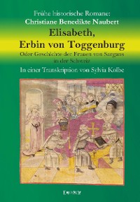 Cover Elisabeth, Erbin von Toggenburg. Oder Geschichte der Frauen von Sargans in der Schweiz