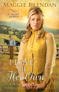 Cover Love of Her Own (Heart of the West Book #3)