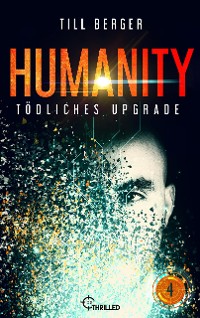 Cover Humanity: Tödliches Upgrade - Folge 4