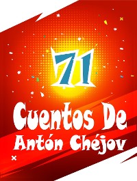 Cover 71 Cuentos De Antón Chéjov