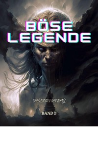 Cover Böse Legende:Fantasy Abenteuer Roman (Band 3)