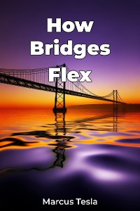 Cover How Bridges Flex