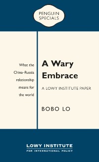 Cover Wary Embrace: A Lowy Institute Paper: Penguin Special