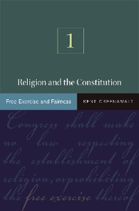 Cover Religion and the Constitution, Volume 1