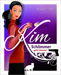 Cover Kim - Schlimmer geht immer