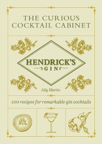 Cover Hendrick’s Gin’s The Curious Cocktail Cabinet