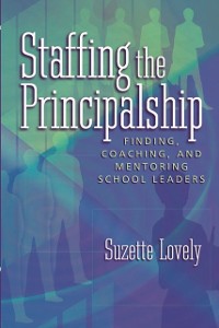 Cover Staffing the Principalship