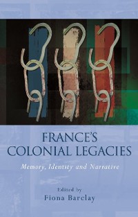 Cover France's Colonial Legacies