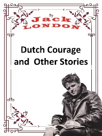 Cover Dutch Courage and Other Stories