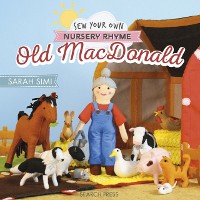 Cover Sew Your Own Nursery Rhyme: Old MacDonald