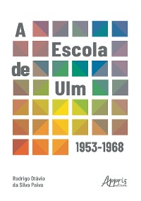 Cover A Escola de Ulm: 1953-1968