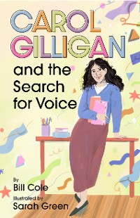 Cover Carol Gilligan and the Search for Voice