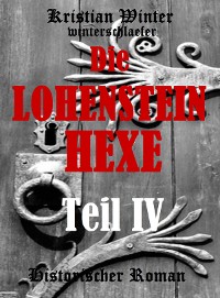 Cover Die Lohensteinhexe, Teil IV