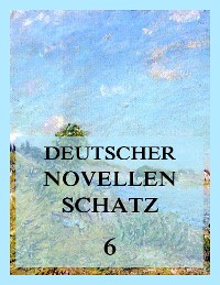 Cover Deutscher Novellenschatz 6