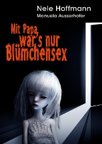 Cover Mit Papa war's nur Blümchensex