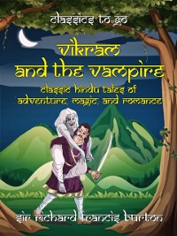 Cover Vikram and the Vampire Classic Hindu Tales of Adventure, Magic, and Romance