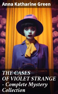 Cover THE CASES OF VIOLET STRANGE - Complete Mystery Collection