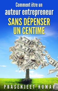 Cover Comment être un auteur  entrepreneur sans dépenser un centime