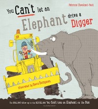 Cover You Can't Let an Elephant Drive a Digger