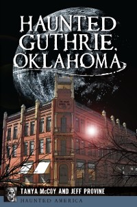 Cover Haunted Guthrie, Oklahoma