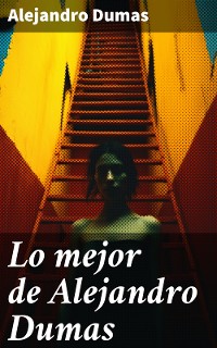 Cover Lo mejor de Alejandro Dumas